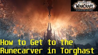 How to Get to the Runecarver in Torghast  Alpha WoW Shadowlands [upl. by Anairad]