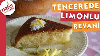 Tencerede Limonlu Revani  Nefis Yemek Tarifleri [upl. by Auqenwahs]