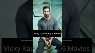 Vicky Kaushal Top 5 Movies  vickykaushal [upl. by Ahsilad226]