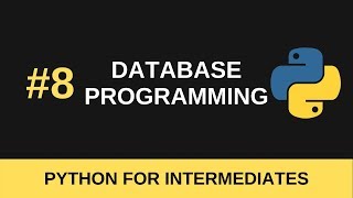 Python Intermediate Tutorial 8  Database Programming [upl. by Avery]