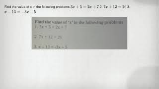 Find the value of x in the following problems 3x52x7 2 7x1226 3 x133x5 [upl. by Alcina]