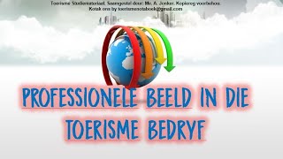 GR 12 PROFESSIONELE BEELD IN DIE TOERISMEBEDRYF [upl. by Lleryd]