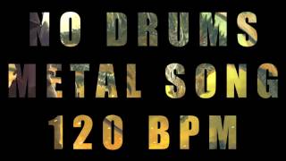 No Drums Metal Song  120 BPM Breaking Free [upl. by Nial]