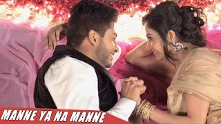 New Punjabi Songs 2016 ● Manne Ya na Manne ● 22G Tussi Ghaint Ho [upl. by Liartnod240]