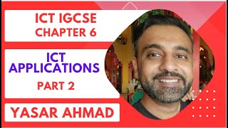 ICT IGCSE Chapter 6  ICT Applications  Part 2 [upl. by Ydissac]