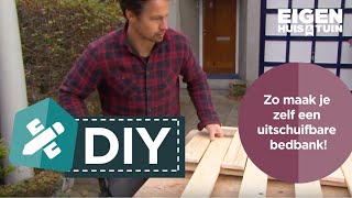 Zo maak je zelf een uitschuifbare bedbank  DIY  Eigen Huis amp Tuin [upl. by Doria709]