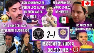 MEJORES REACCIONES DEL MUNDO AL DOBLETE DE MESSI EN EL INTER MIAMI VS ORLANDO CITY 31 CLASIFICADO [upl. by Akirahs]