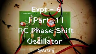 RC Phase Shift Oscillator Part  1  Analog Signal Processing Expt  6 [upl. by Pontus362]