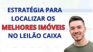 A MINHA ESTRATÉGIA PARA ENCONTRAR OS MELHORES IMÓVEIS NO SITE DA CAIXA [upl. by Wendeline]