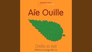 Aie Ouille oreilles en éveil histoires en musique des 1 an [upl. by Ardet657]