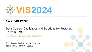 Data Guards Challenges and Solutions for Fostering Trust in Data  Fast Forward  VIS 2024 [upl. by Jacquenetta]