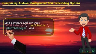 WorkManager vs JobScheduler vs AlarmManager vs SyncAdapter [upl. by Riggins]