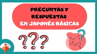 ❓ 25 PREGUNTAS TÍPICAS en japonés y cómo contestarlas  Aprende a HABLAR EN JAPONÉS [upl. by Barger880]