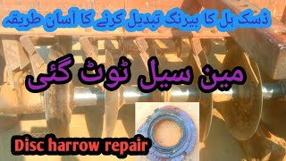 how to repair disc harrow and main seal  disc harrow bairing change haidry tractors [upl. by Seedman949]