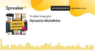 Dynastia Miziołków [upl. by Marcello]