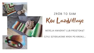 Zrób to sam LazyVillage Koc kwadratprostokąt Czyli szydełkowe krok po kroku [upl. by Lakin]