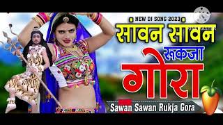 Sawan Sawan ruk ja gora  New Rajasthani Song Singer Anik Chendela DJ Remix Laxman Chawariya 2023 [upl. by Imefulo]