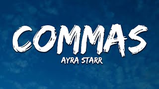 Ayra Starr  Commas Lyrics [upl. by Sherj427]