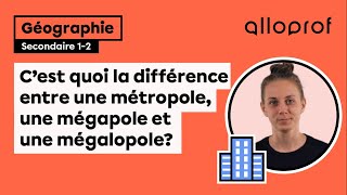 C’est quoi la différence entre une métropole une mégapole et une mégalopole  Alloprof [upl. by Spoor]