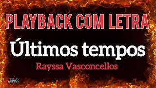 Últimos tempos  playback com letra  Rayssa Vasconcellos [upl. by Tarabar]