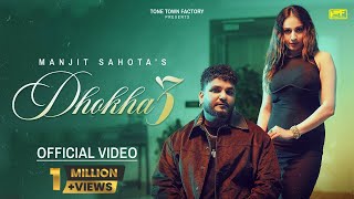 DHOKHA 3 Official Video BY MANJIT SAHOTA  BABLU SODHI  TONE TOWN FACTORY [upl. by Roeser478]