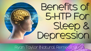 5HTP Benefits for Sleep and Depression [upl. by Dranreb]