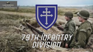 79th Infantry Division World War II  Documentary [upl. by Uzia]