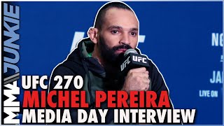 Michel Pereira aims to put on spectacular show for crowd  UFC270 media day [upl. by Muna626]