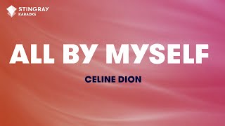 Céline Dion  All By Myself Karaoke With Lyrics [upl. by Nasar727]