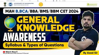 MAH BBCA  BMS  BBM  BBA CET UG 2024  General Knowledge Awareness  Syllabus amp Type Of Questions [upl. by Feeley]