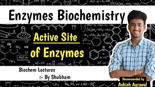 Active Site Of Enzymes  Enzymes  Biochemistry Lectures  Ashish [upl. by Erbua]