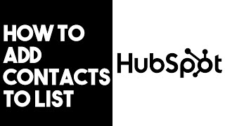 How To Add Contact To List Hubspot 2024 [upl. by Takeo]