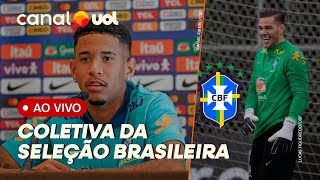 🔴 SELEÇÃO BRASILEIRA AO VIVO ACOMPANHE COLETIVA E ENTREVISTA COM EDERSON E SAVINHO [upl. by Edieh]