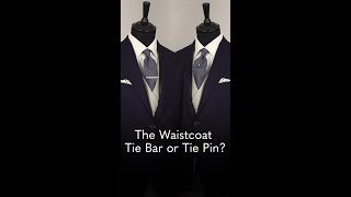 Do You Wear a Tie Bar or Tie Pin with a Waistcoat [upl. by Nelyk]