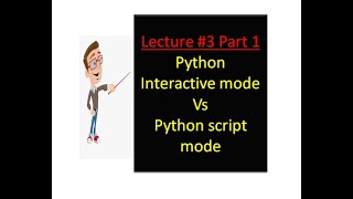 lecture 3 part 1 Python Interactive mode vs Python Script mode diff in Hindi [upl. by Quill]