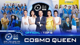 Tập 9 Full Uncut  Tôi là Hoa hậu Hoàn vũ Việt Nam 2023 COSMO QUEEN [upl. by Ciro]