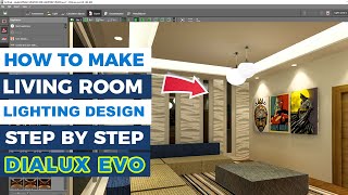 HOW TO MAKE LIVING ROOM LIGHTING DESIGN STEP BY STEP DIALUX EVO [upl. by Jackquelin969]