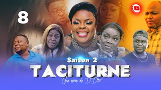 SAISON 2  TACITURNE  Ep 8  Série Congolaise  DDtv  Novembre 2023  Dinana La Douce [upl. by Jacobs]