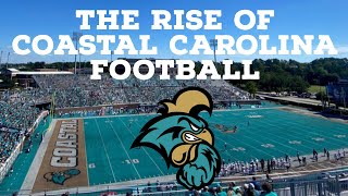 The Rise of Coastal Carolina Football  How they went from FCS Contender to One of the Best G5 Teams [upl. by Kiona986]