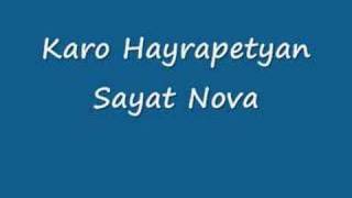 Karo Hayrapetyan  Sayat Nova [upl. by Larue]