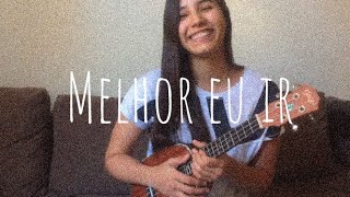 Melhor eu ir  Péricles  UKULELE COVER [upl. by Mlohsihc]