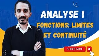 Analyse 1  Fonctions  Limites et Continuité  Partie 1 [upl. by Leyes]