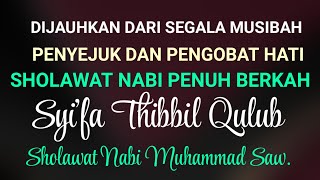 Sholawat Syifa 21x Sholawat Nabi Penyejuk Hati dijauhkan dari Segala Musibah SYIFA THIBBIL QULUB [upl. by Hteik327]