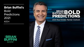 Brian Buffinis Bold Predictions 2021 254  The Brian Buffini Show [upl. by Ferrand513]