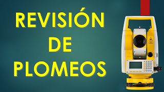 REVISION DE PLOMEOS CON ESTACION TOTAL [upl. by Kraul]