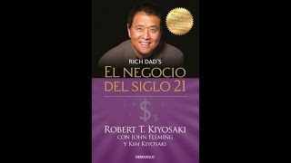 El Negocio del siglo XXI – Robert Kiyosaki Audio libro completo [upl. by Averil]