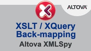 XSLT  XQuery Backmapping in Altova XMLSpy [upl. by Liahcim]