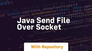 java send file over socket [upl. by Battista343]