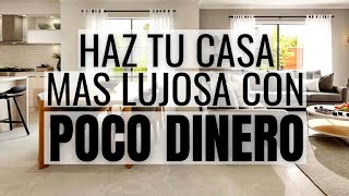 18 IDEAS PARA HACER QUE TU CASA SE VEA MAS LUJOSA 😲  Con Poco Dinero [upl. by Rockie]