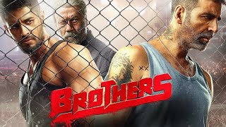 Brothers Full Movie in Hindi  Akshay Kumar ki movie  Sidharth Malhotra  HD Facts amp Review [upl. by Saxena]